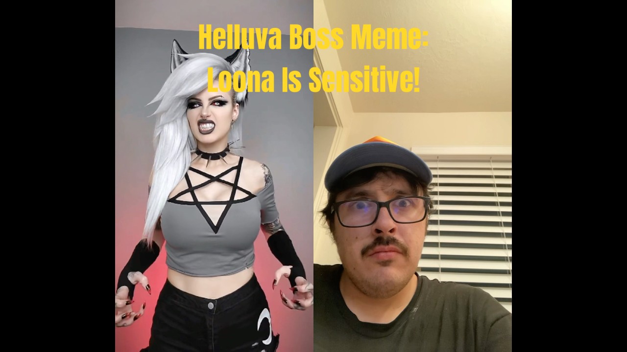 Helluva Boss Meme: Loona Is Sensitive! #helluvabossloona #meme