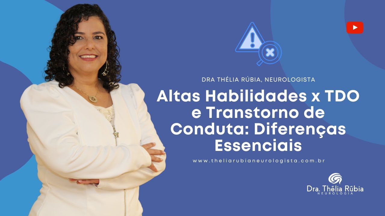 Altas Habilidades x TDO e Transtorno de Conduta: Diferenças Essenciais