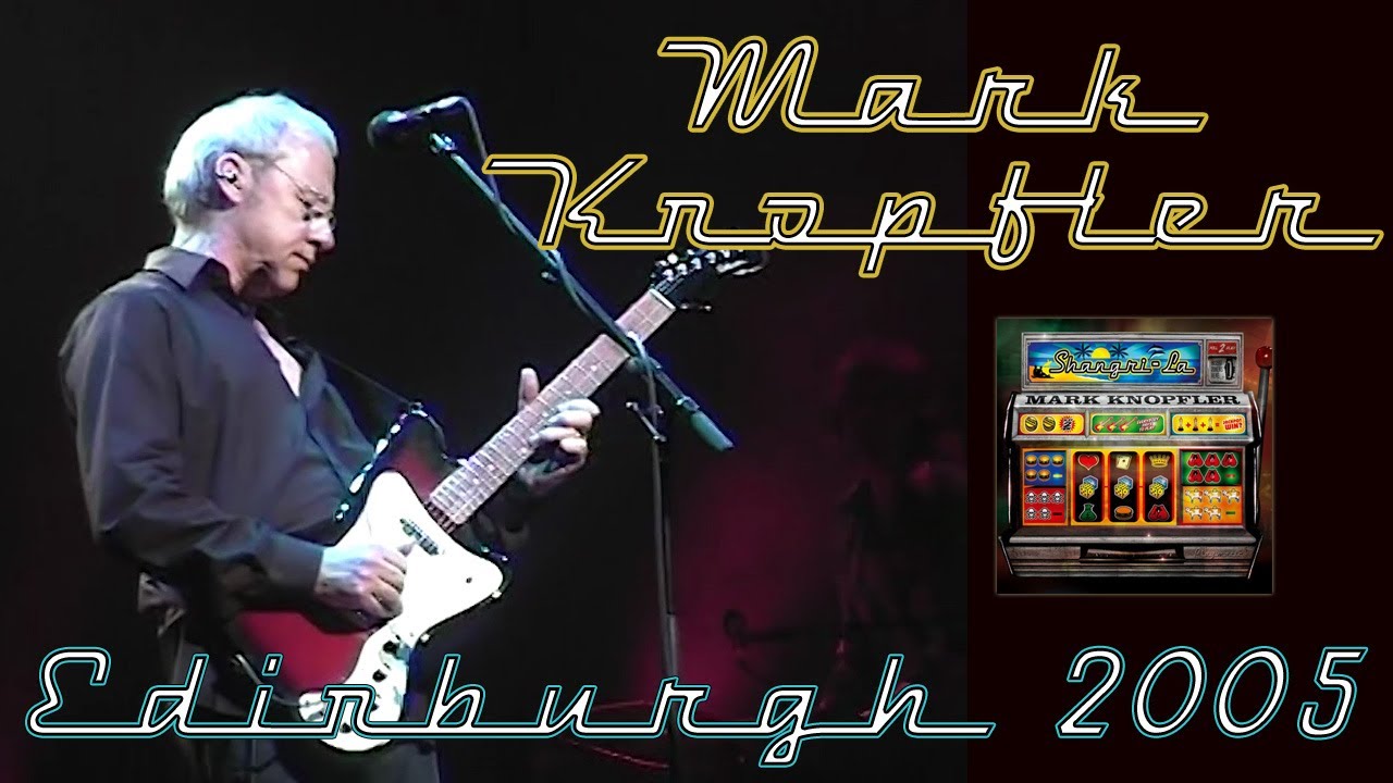 [50 fps] Mark Knopfler — 2005 — Live in Edinburgh