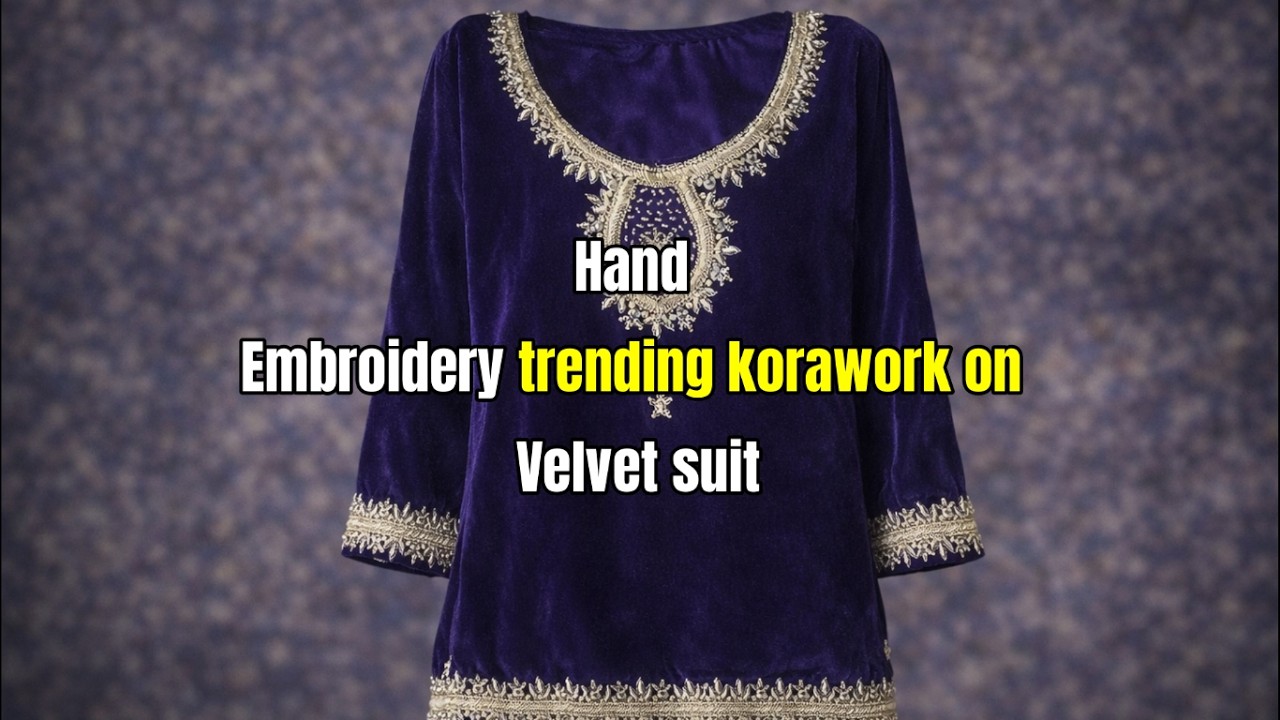 Hand Embroidery trending korawork on Velvet suit 2