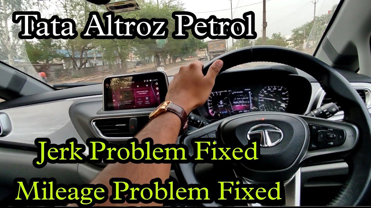 Tata Altroz Jerk Problem Fixed | Mileage Problem Fixed | Petrol