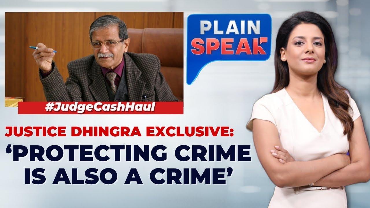 Justice S.N. Dhingra on Judiciary Crisis: Protecting the Corrupt Is Equally Heinous | Plain Speak