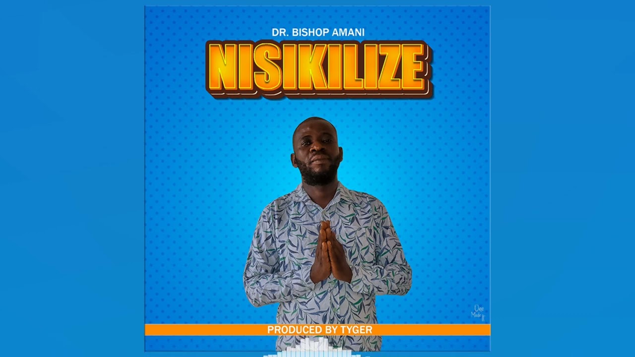 Nisikilize by Dr.Bishop Amani