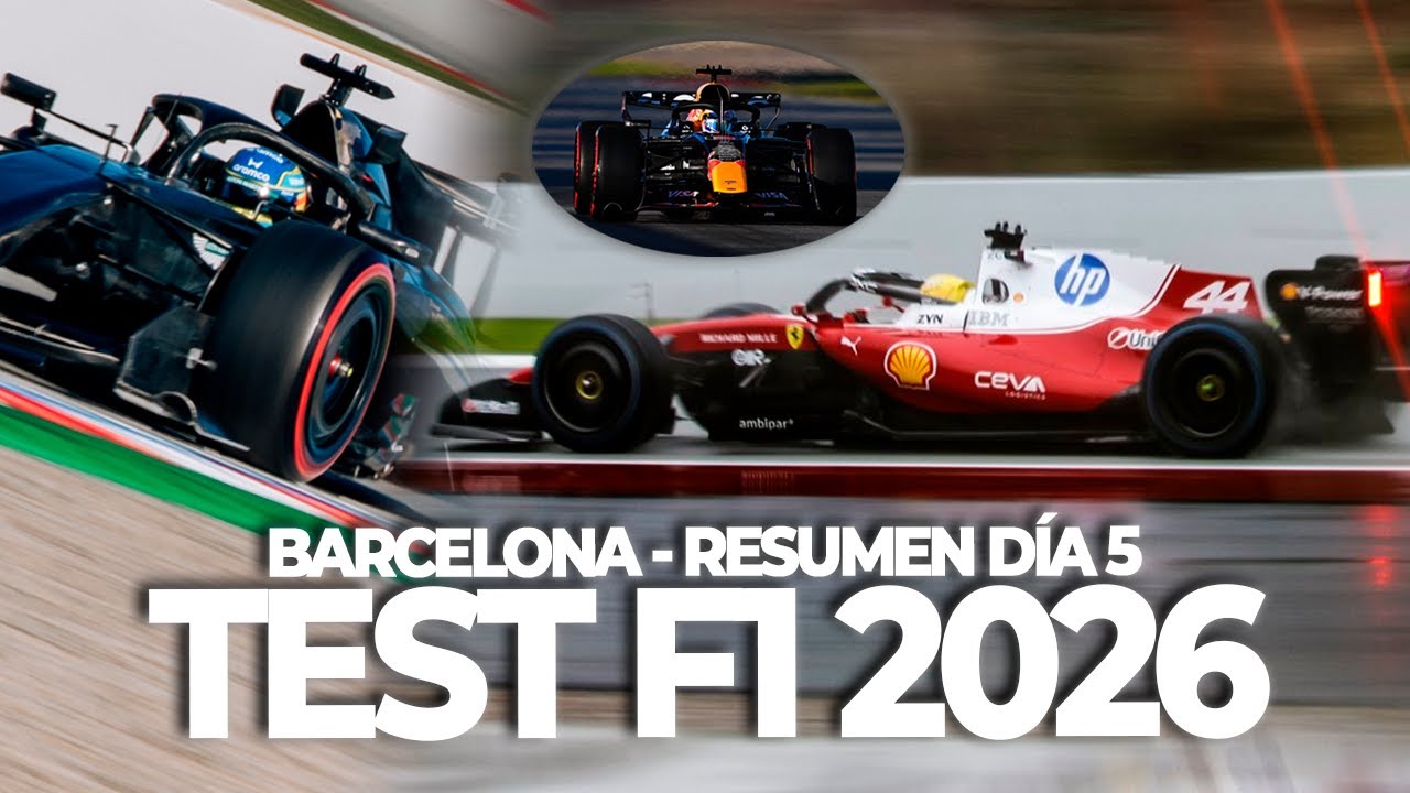 FERRARI APRIETA EN EL CIERRE DE LOS TEST DE BARCELONA | RESUMEN DÍA 5 - F1 2026