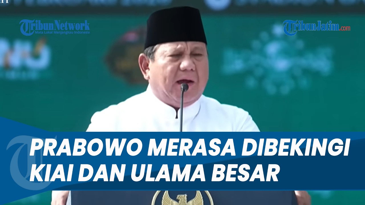 BLAK-BLAKAN! Prabowo Ungkap Dibekingi Kiai & Ulama Besar NU, Lebih Berani Bela Rakyat Indonesia