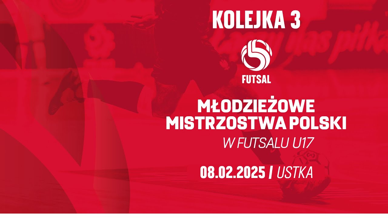 Młodzieżowe Mistrzostwa Polski w Futsalu U17 | Ustka 2025 | Kolejka3