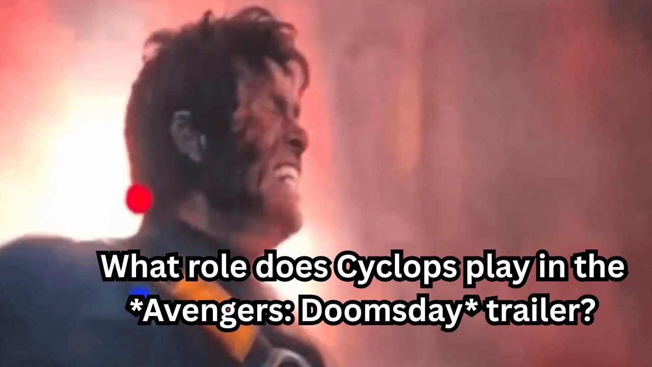 What role does Cyclops play in the *Avengers: Doomsday* trailer?