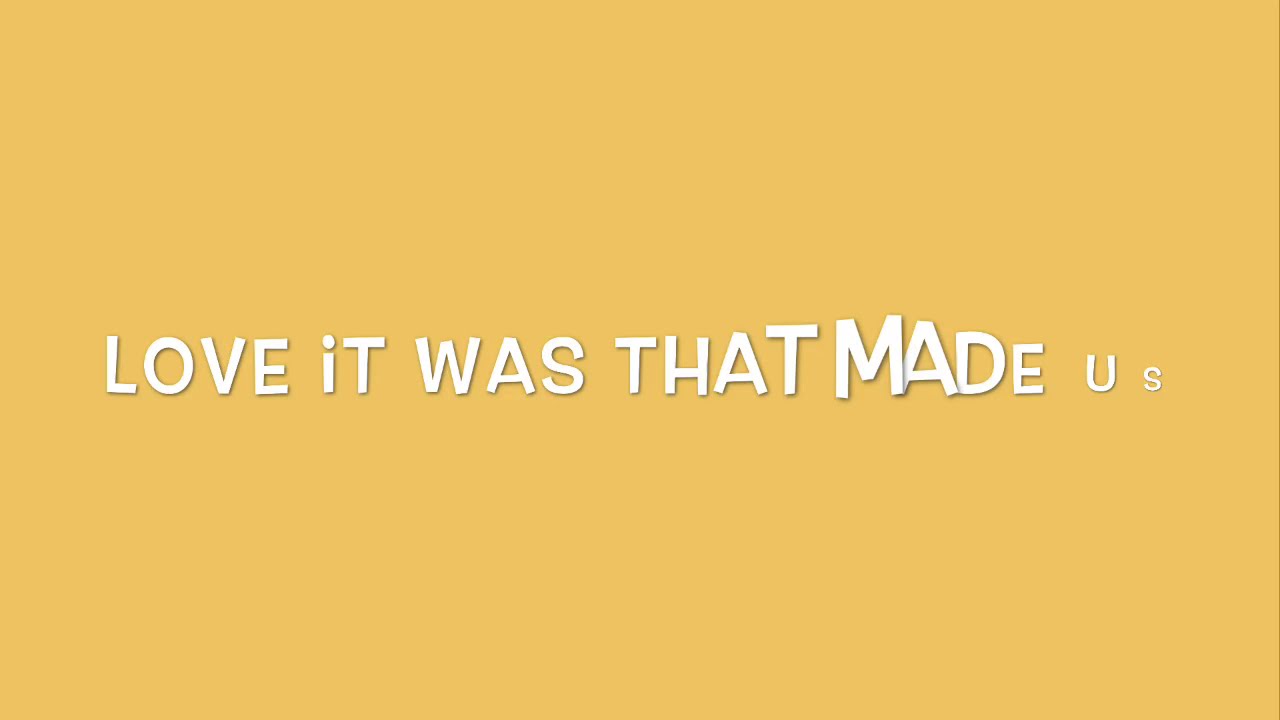 Love It Was that made Us ...by Jan.