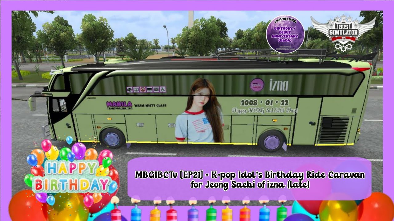 MGGIBCTv 2026 [EP21] - K-pop Idol's Birthday Ride Caravan - izna Jeong Saebi [BUSSID] LATE