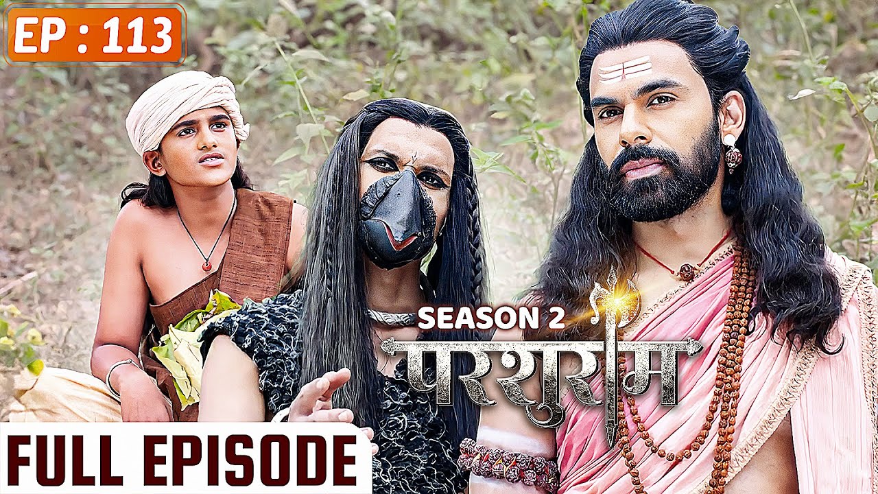 PARSHURAM - Season 2 - Episode 113 | परशुराम Full Episode | Vishal Aditya Singh, Mukesh Tripathi
