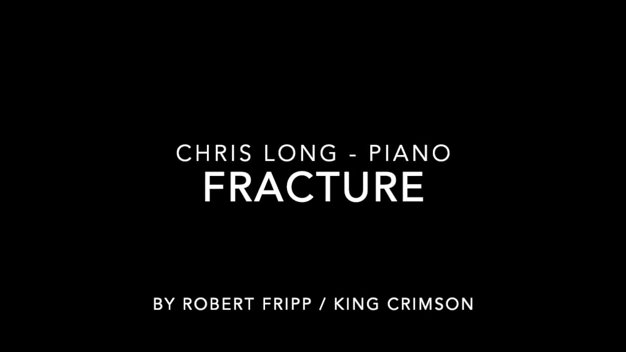 Fracture (King Crimson) - solo piano