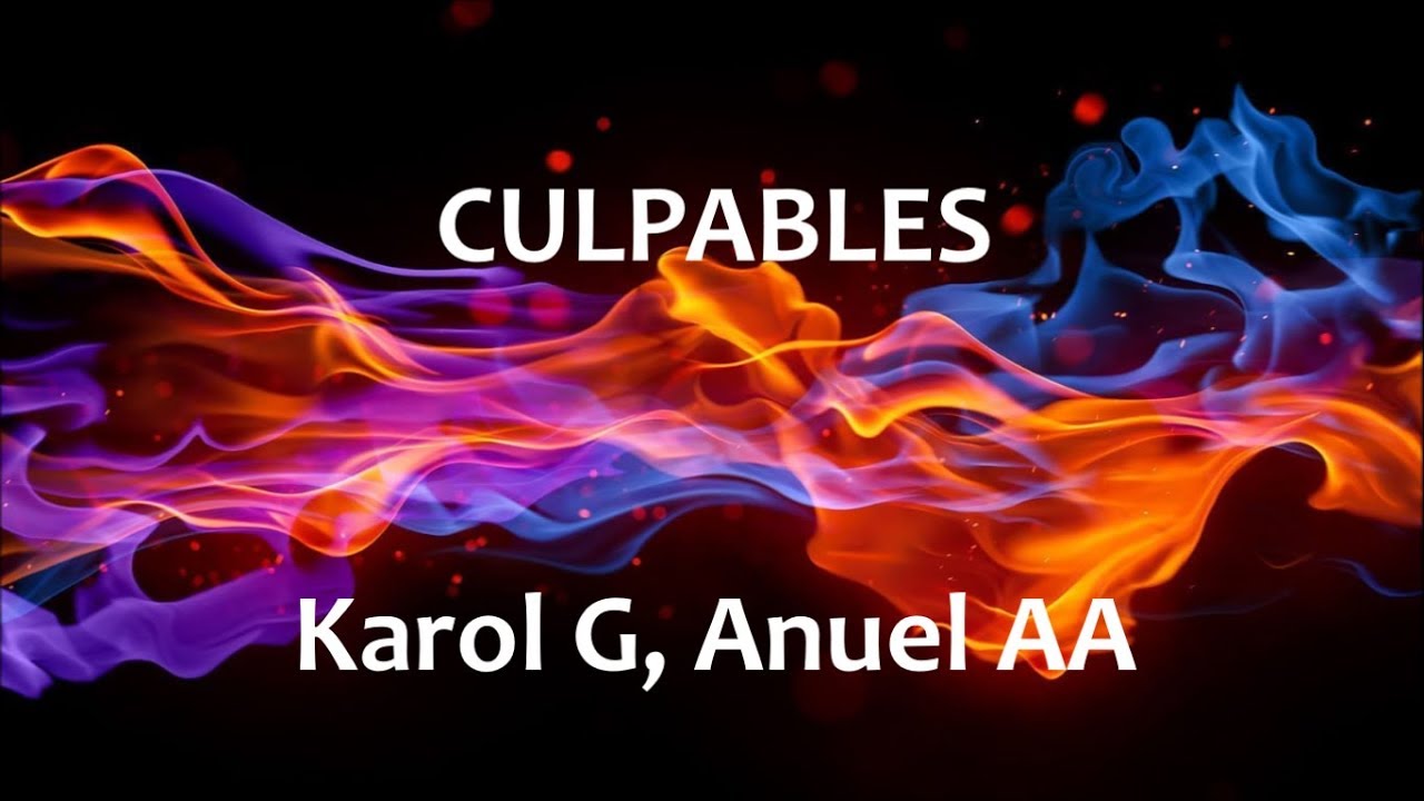 Culpables - Karol G & Anuel AA - Letra español - English lyrics