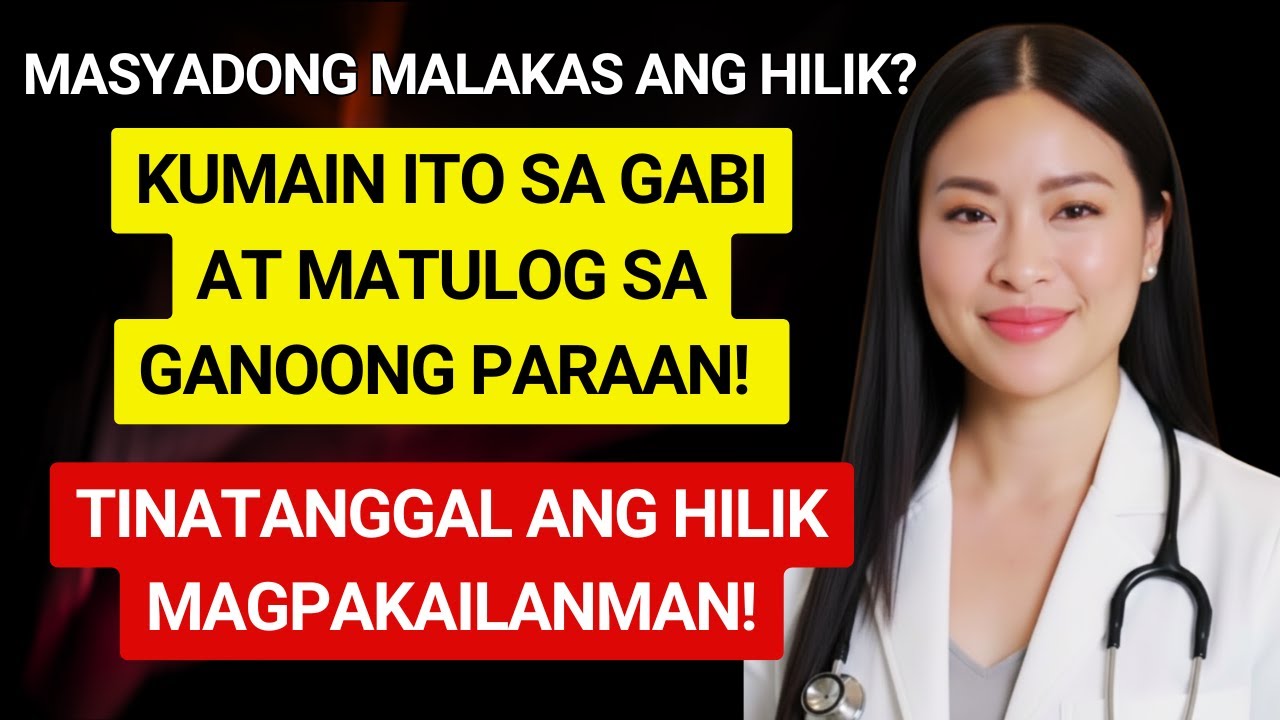 🔴 Hilik pagkatapos ng 60? Matulog ng ganito + kainin ito-itigil ang hilik magpakailanman