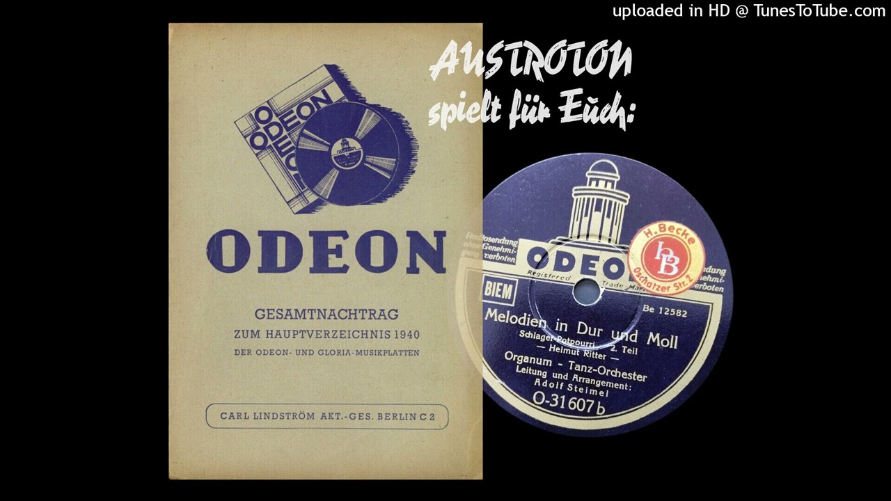 Organum-Tanzorch. Adolf Steimel: Melodien in Dur und Moll - Schlagerpotpourri (Berlin 1940)