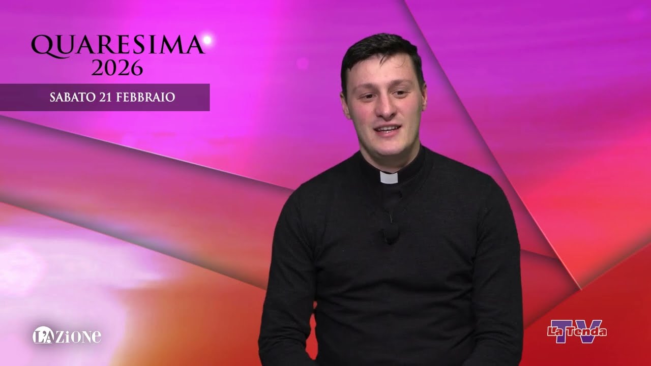 Quaresima 2026 - Sabato 21 febbraio