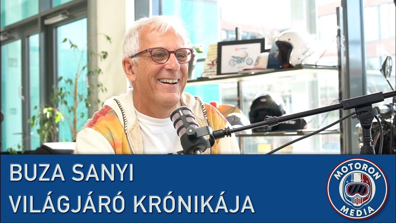 Motoron Média podcast - Buza Sanyi világjáró krónikája