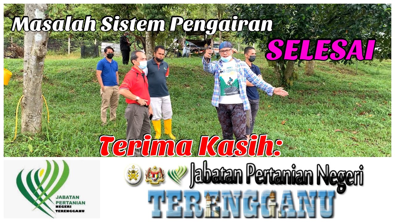Masalah Pengairan Di Kebun Diatasi! Terima Kasih Jabatan Pertanian Terengganu