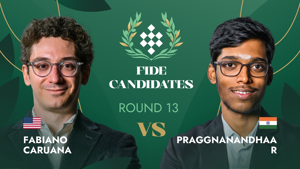 🇺🇸 Fabiano Caruana &mdash; Praggnanandhaa R 🇮🇳 | Round 13 | FIDE Candidates Tournament 2026