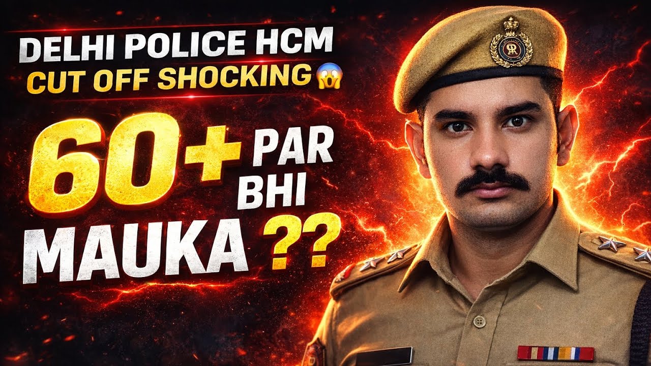 Delhi Police HCM Cut Off Analysis | 55+ Marks = Selection?