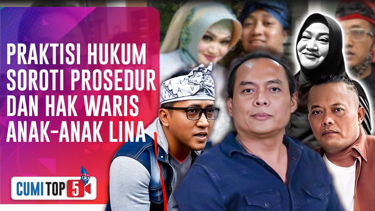 5 Analisis Hukum Deolipa Yumara Soal Konflik Warisan Teddy-Sule | CUMI TOP V