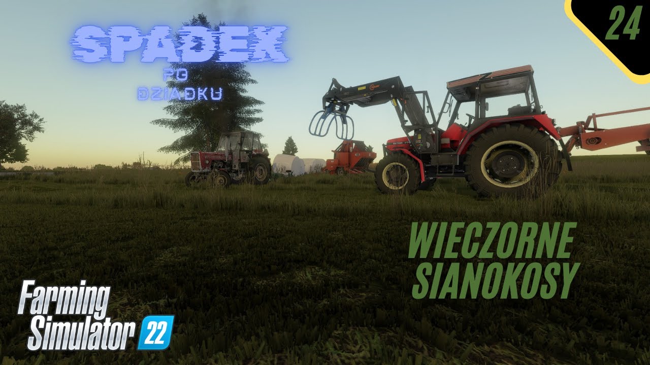 Spadek po Dziadku #24 Wieczorne Sianokosy