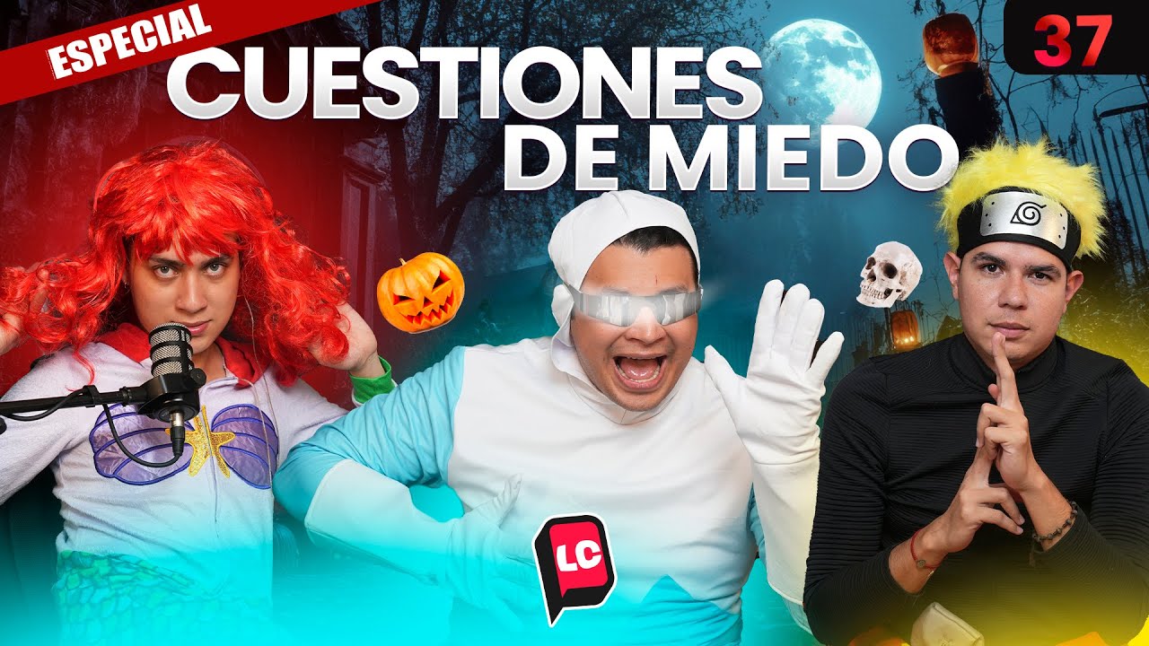CUESTIONES DE MIEDO | EP37
