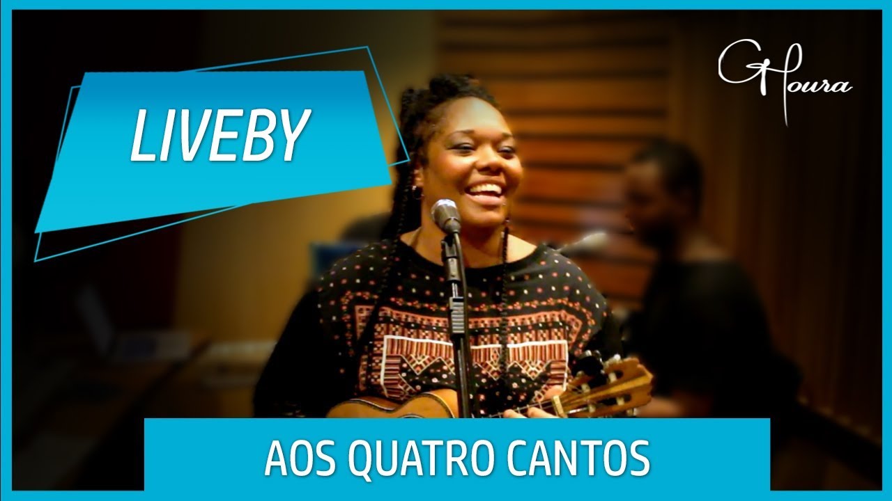 Aos Quatro Cantos - Gabby Moura [LIVEBY]