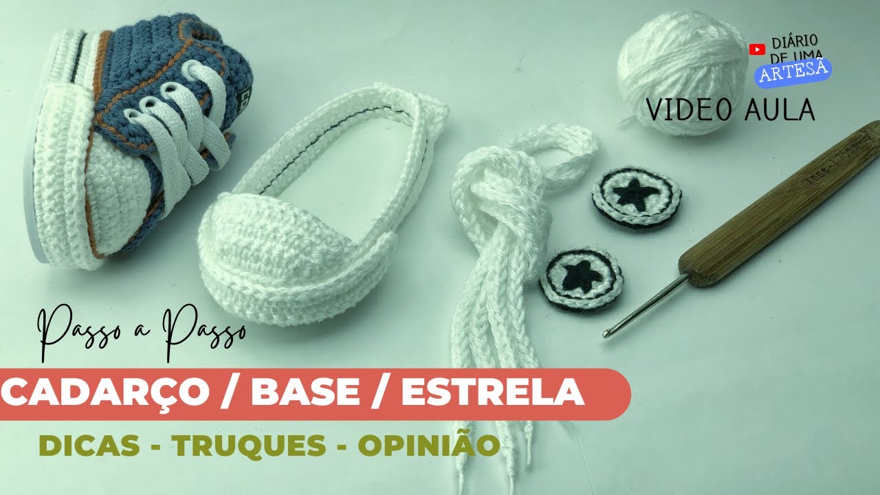 Passo a passo de Sapatinho de crochê para bebê - Cadarço / Base / Estrela.