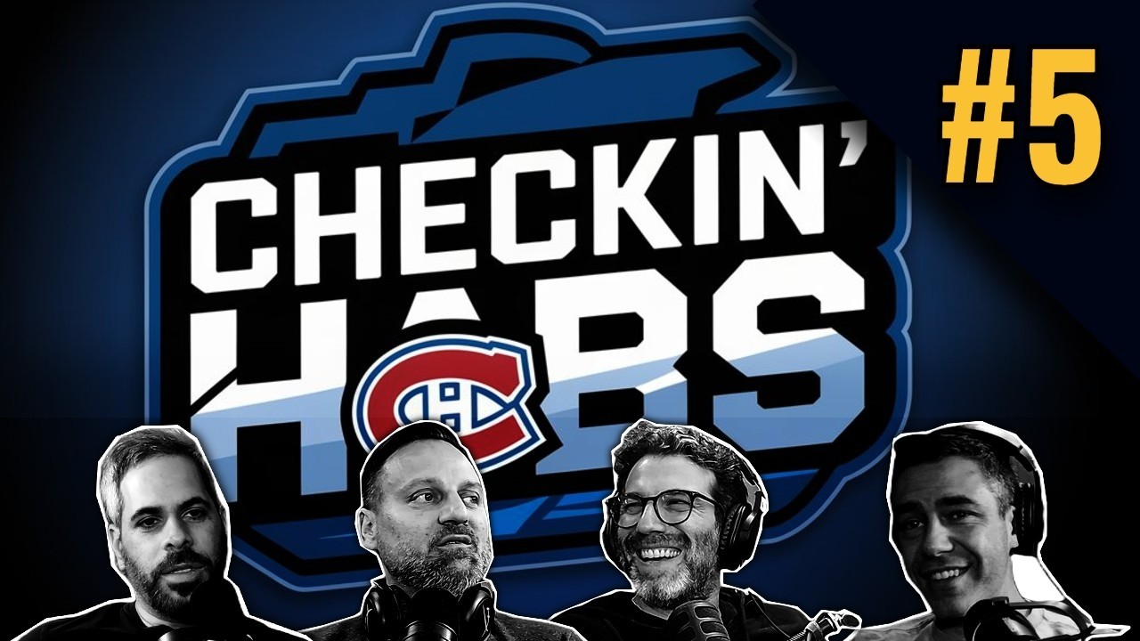 LIVE Checkin' Habs Episode #5 | Canadiens News & Analysis
