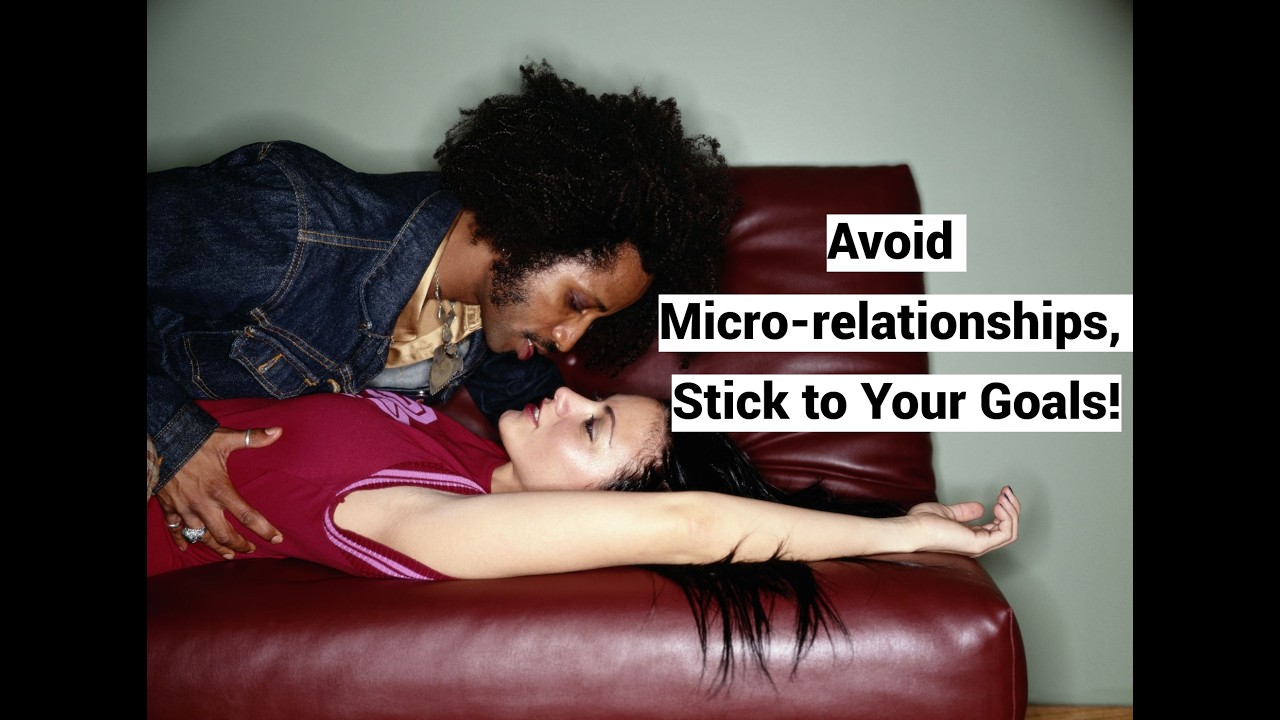 Avoid Micro-relationships, Stick to Your Goals! (Clip: Narcissism Summaries YouTube Channel)