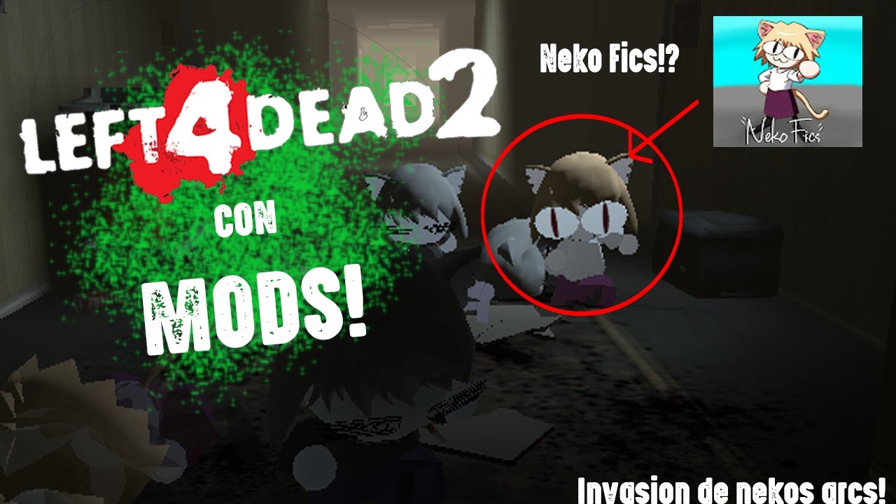 INVASION DE NEKOS!! (Left 4 Dead 2 Con Mods, Loquendo) Parte 1: Dead Center