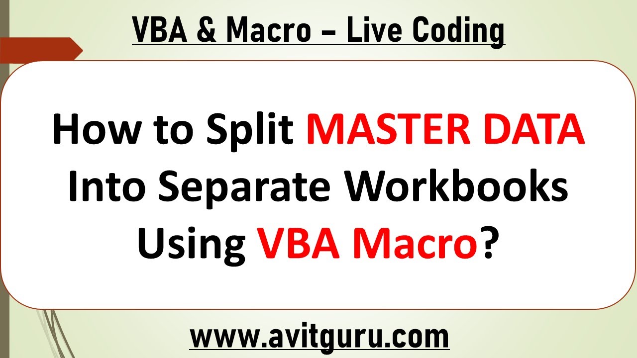 How to Split MASTER DATA Into Separate Workbooks Using VBA Macro