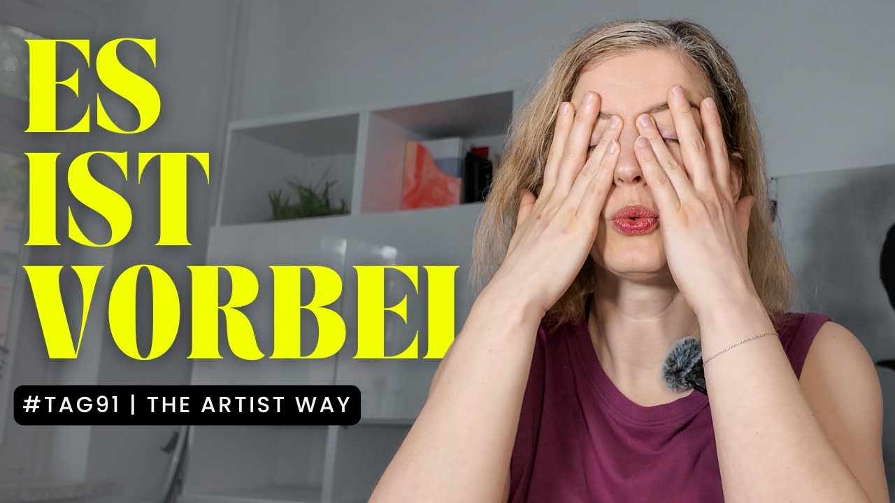 Artist Way – Tag 91 (letzte Tag) | Vom Zweifel zur Stimme: Mein Weg durch The Artist’s Way