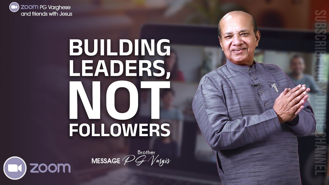 leadership l ഇതാ ഒരു മനോഹരമായ സന്ദേശം | Christian Message Malayalam | PG VARGIS| ZOOM