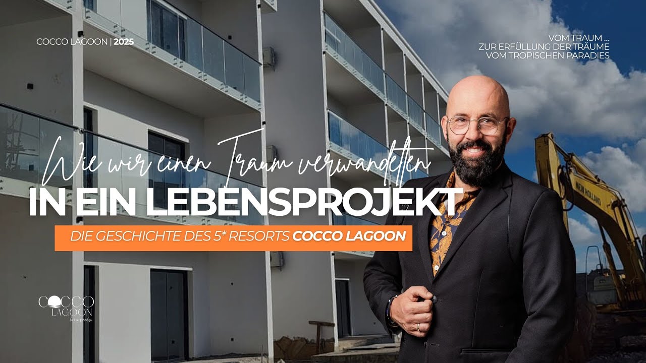 Von einer Vision zur Fünf-Sterne-Investition | Cocco Lagoon