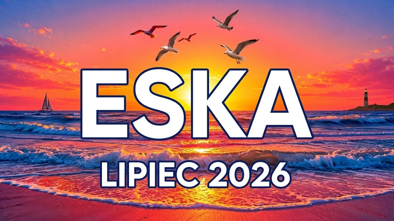 Eska Hity Lipiec 2026 🎵 Top Hits Polska - ESKA Hity na Czasie