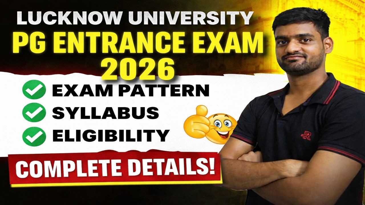 Lucknow University PG Entrance 2026 Notification | Exam Pattern & Syllabus | Eligibility Details