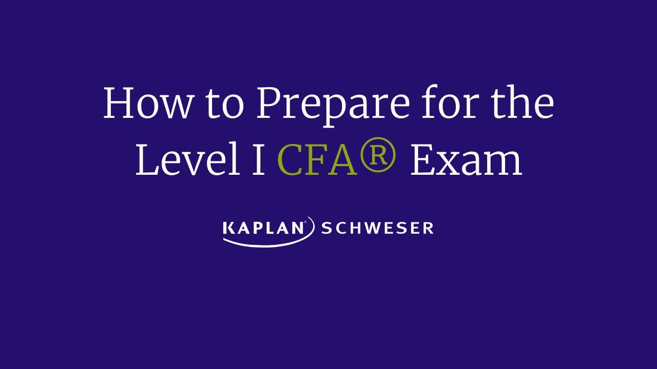 How to Prepare for the Level I CFA® Exam