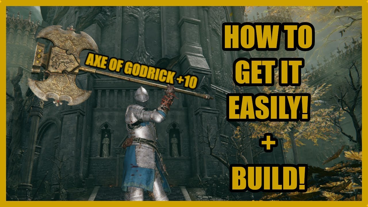 How to get AXE OF GODRICK +10 Easily! - Axe of Godrick Build Guide