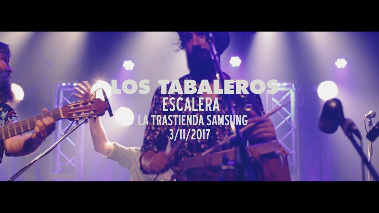 Los Tabaleros - Escalera (Vivo La Trastienda Samsung 2017)