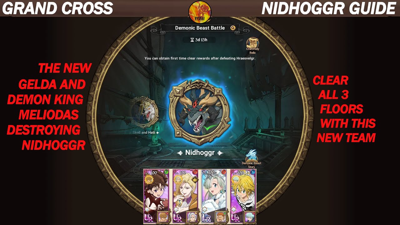 GRAND CROSS || NIDHOGGR GUIDE || CLEAR ALL 3 FLOORS WITH THE NEW GELDA AND DEMON KING MELIODAS!!