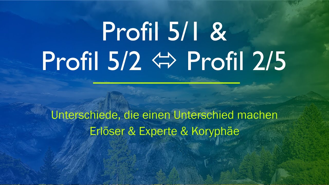 Human Design - die Unterschiede von Profil 5-1 Erlöser und Profil 5-2 Experte zu Profil 2-5 Koryphäe