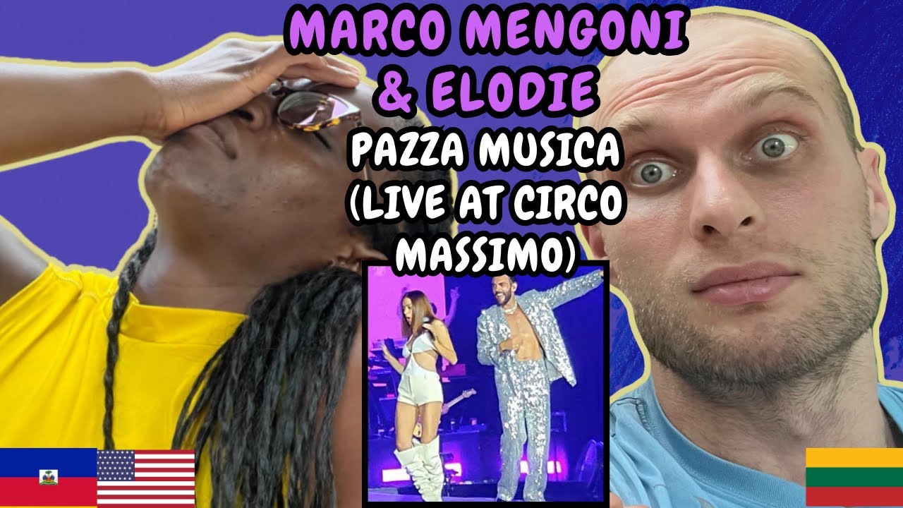 REACTION TO Marco Mengoni, Elodie - Pazza Musica (Live at Circo Massimo) | FIRST TIME HEARING