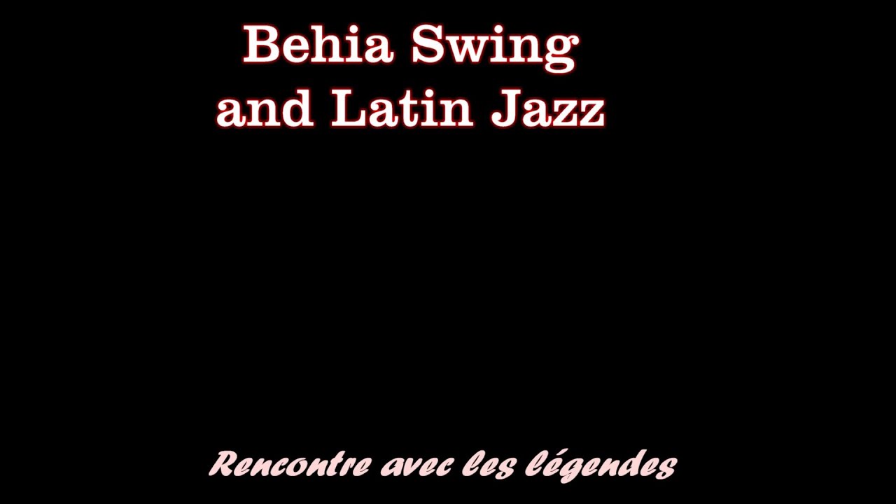 Présentation BehiaSwing&LatinJazz