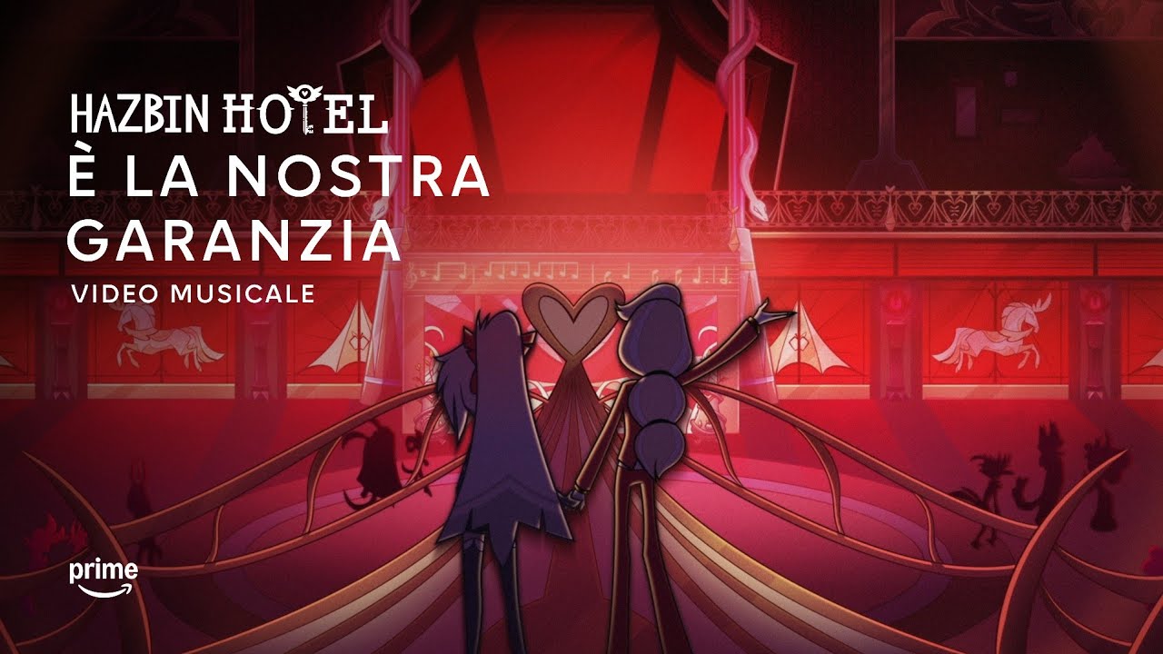 &Egrave; la nostra garanzia (Video Musicale) | Hazbin Hotel ITA