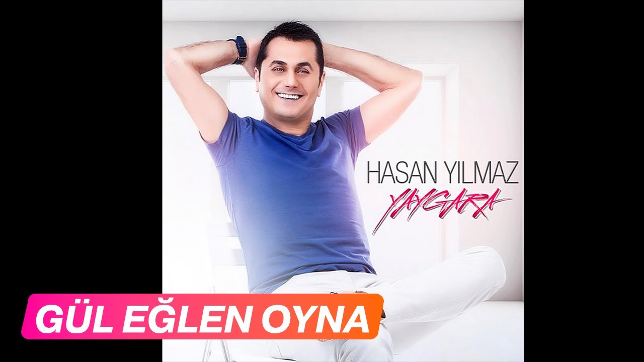 Gül Eğlen Oyna   Hasan Yılmaz ( official Audio )
