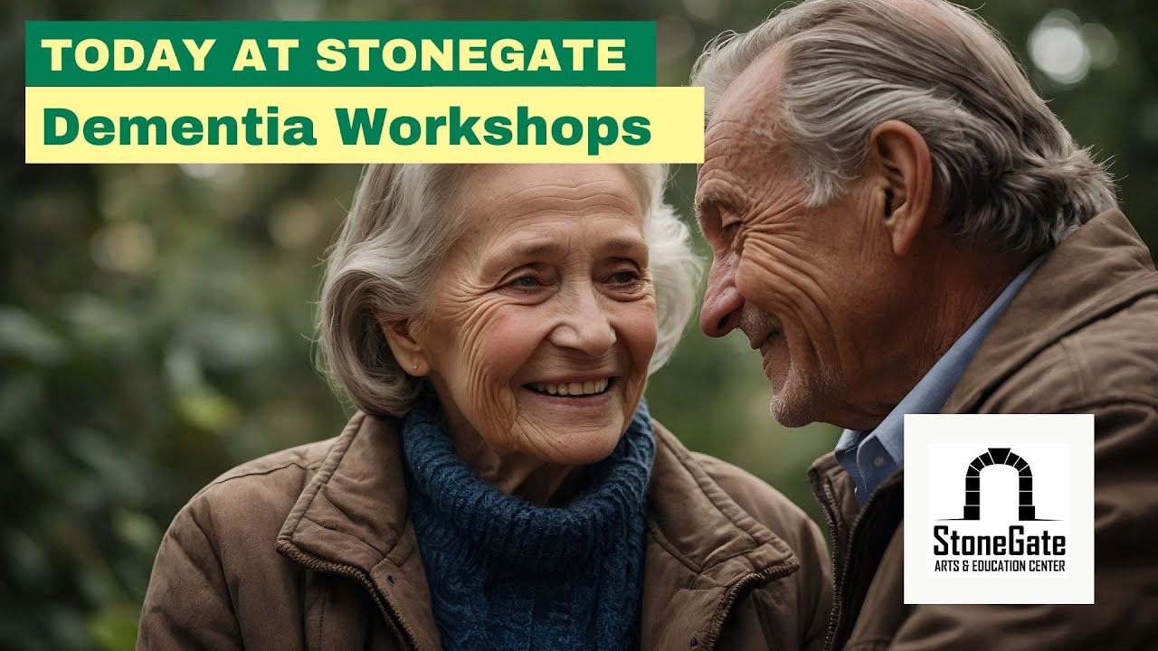 Today at Stonegate: Dementia Workshops