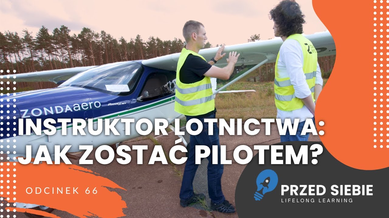 Jak zostać pilotem? Instruktor lotnictwa zdradza kulisy | Przed Siebie