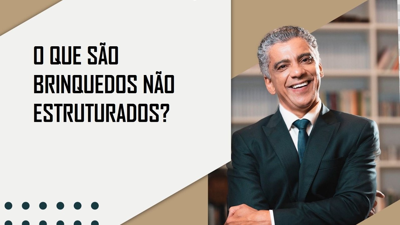 BRINQUEDOS NÃO ESTRUTURADOS