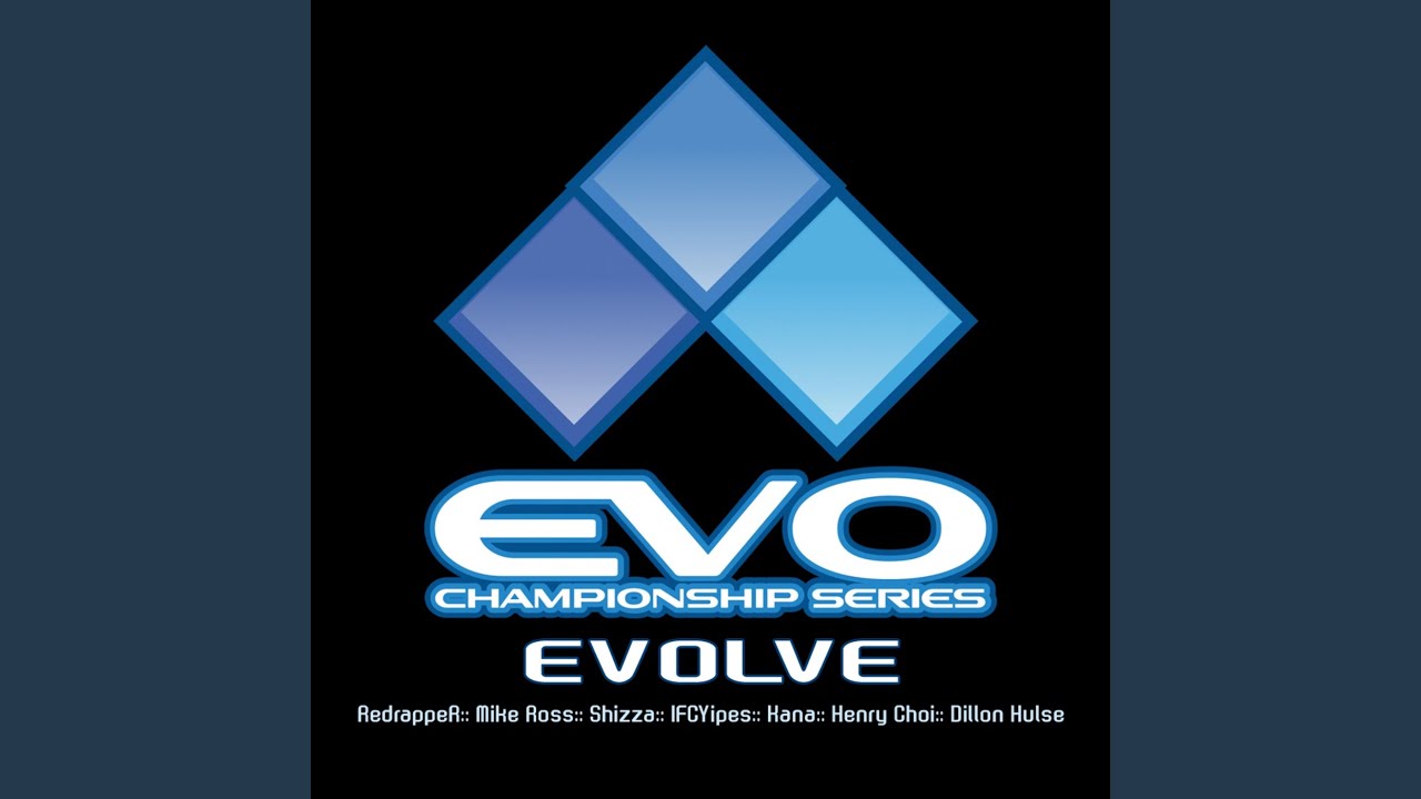 Evolve (Theme of the EVO Championship Series)